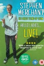 Stephen Merchant: Hello Ladies