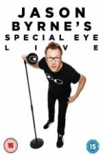 Jason Byrne's Special Eye Live