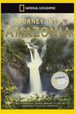 National Geographic: Journey into Amazonia - The Land Reborn