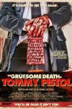 The Gruesome Death of Tommy Pistol