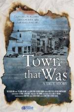 The Town That Was