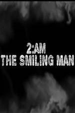 2AM: The Smiling Man