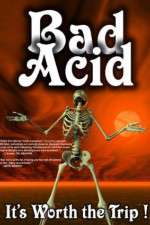 Bad Acid