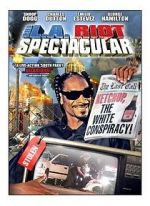 The L.A. Riot Spectacular