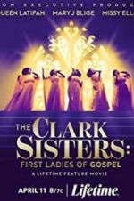 The Clark Sisters: First Ladies of Gospel