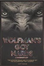 Wolfman\'s Got Nards