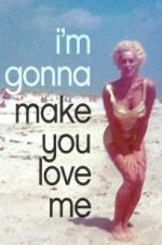 I\'m Gonna Make You Love Me