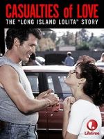 Casualties of Love: The Long Island Lolita Story