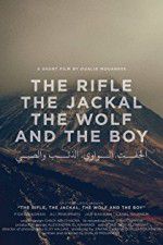 The Rifle, the Jackal, the Wolf and the Boy