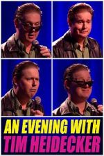 An Evening with Tim Heidecker