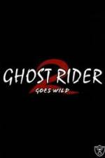 Ghostrider 2: Goes Wild