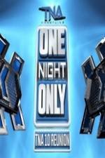 TNA One Night Only 10 Year Reunion