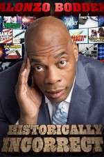 Alonzo Bodden Historically Incorrect