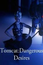 Tomcat: Dangerous Desires