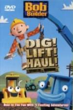 Bob the Builder Dig Lift Haul