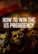 How to Win the US Presidency