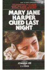 Mary Jane Harper Cried Last Night