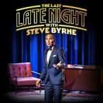 Steve Byrne: The Last Late Night (TV Special 2022)