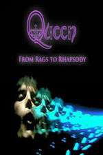 Queen: From Rags to Rhapsody