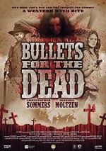 Bullets for the Dead