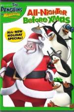 The Penguins of Madagascar All Nighter Before Xmas