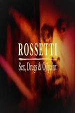 Rossetti: Sex, Drugs and Oil Paint