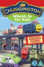 Chuggington - Wheels To The Rails