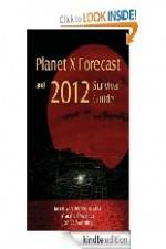 Planet X forecast and 2012 survival guide