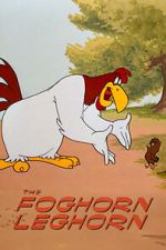 The Foghorn Leghorn (Short 1948)