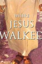 Where Jesus Walked