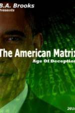 The American Matrix Age of Deception