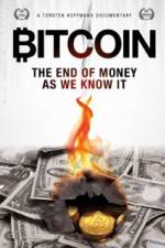 Bitcoin: The End of Money as We Know It