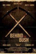 Behind the Bush