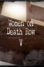 Women on Death Row V