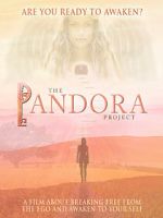 The Pandora Project: Are You Ready to Awaken?