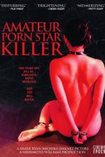 Amateur Porn Star Killer