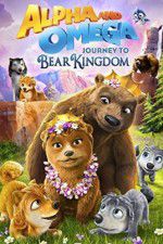 Alpha and Omega: Journey to Bear Kingdom