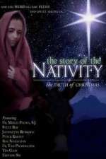 The Story of the Nativity: The Truth of Christmas