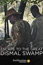 Escape to the Great Dismal Swamp