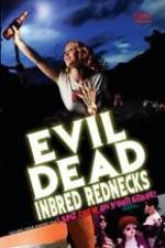 The Evil Dead Inbred Rednecks