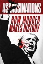 Assassinations: How Murder Makes History