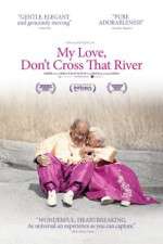 My Love Dont Cross That River