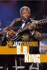 The Jazz Channel Presents B.B. King