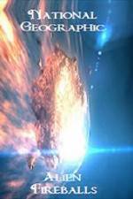 National Geographic Alien Fireballs