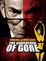 Herschell Gordon Lewis: The Godfather of Gore