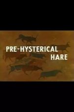 Pre-Hysterical Hare (Short 1958)