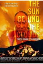 The Sun Behind the Clouds Tibet's Struggle for Freedom