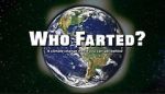 Who Farted?