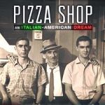 Pizza Shop: An Italian-American Dream