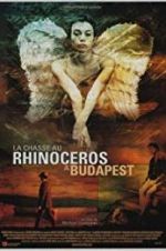 Rhinoceros Hunting in Budapest